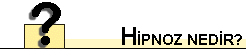 hipnoz nedir
